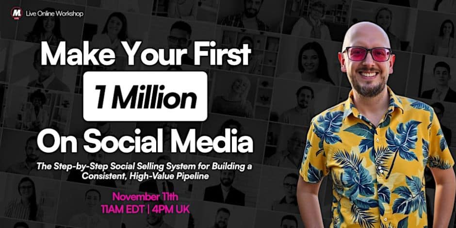 Make Your First 1-Million on Social Media live events